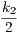 k
-2
2